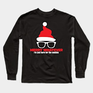 Merry Whatever Long Sleeve T-Shirt